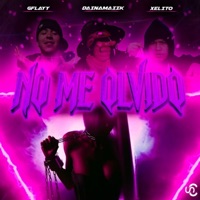 NO ME OLVIDO (feat. Dainamaiik & Gflayy) - Single - Xelito