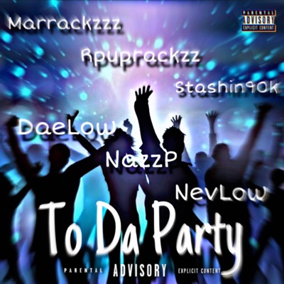 Both Versions Of To Da Party - Single