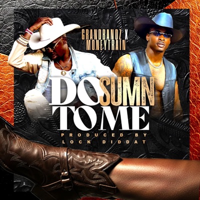Do Sumn To Me - Single