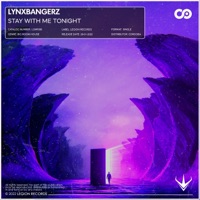 Stay with Me Tonight - Single - Lynxbangerz