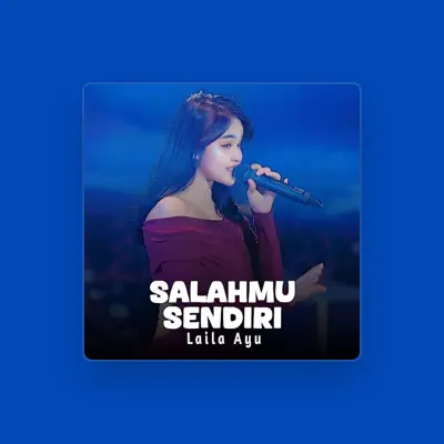Listen to Laila Ayu, watch music videos, read bio, see tour dates & more!