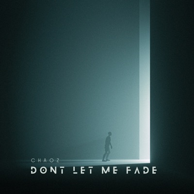 DONT LET ME FADE - Single