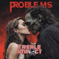 Problems (feat. Hemanifezt) - Single - Treble Impact