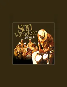 Son Varaderoを聴いたり、ミュージックビデオを鑑賞したり、経歴やツアー日程などを確認したりしましょう！