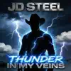 JD Steel - Thunder In My Veins