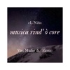 musica rind' ò core (feat. Vito Madio & Al&ssio) - Single