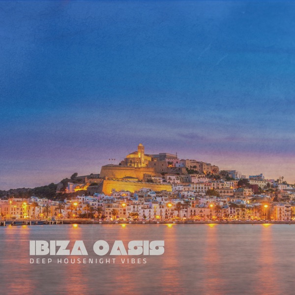 Ibiza Oasis: Deep House Night Vibes