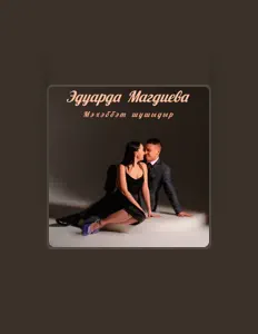 Escucha a Эдуарда Магдиева, mira videos musicales, lee su biografía, consulta las fechas de las gira y más.