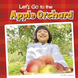 Let's Go to the Apple Orchard: Fall Field Trips (Unabridged)