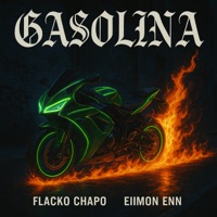 Gasolina (feat. Eiimon Een) - Single - Flacko Chapo