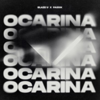 Ocarina - Single - Blaze U & PASSIK