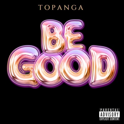 Be Good - Single