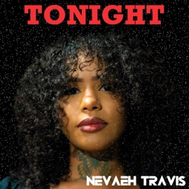 TONIGHT nevaeh travis