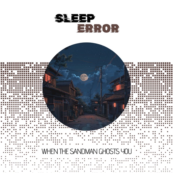 When the Sandman Ghosts You: an Insomniac's Soundtrack to a Night Gone Wrong