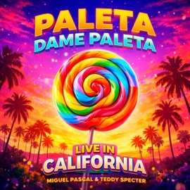PALETA DAME PALETA (feat. Teddy Specter) [LIVE IN CALIFORNIA] Miguel Pascal