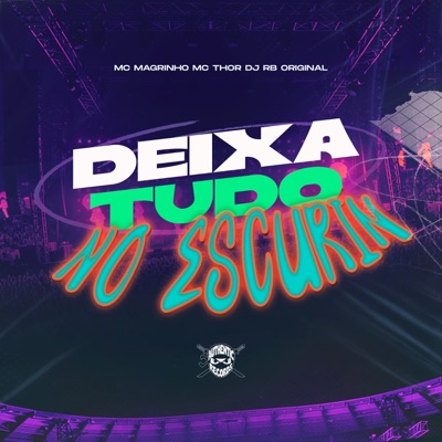 Deixa Tudo no Escurin - Single