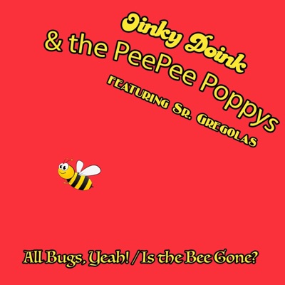 All Bugs, Yeah! / Is the Bee Gone? (feat. Sir Gregolas) - Single