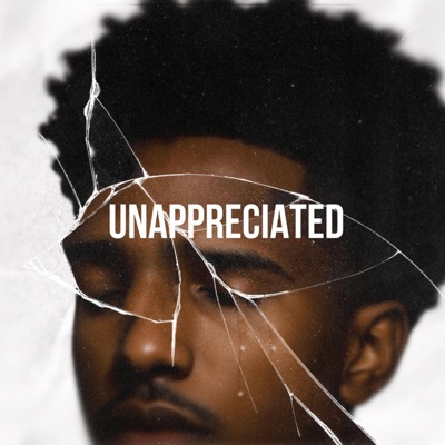 Unappreciated - Single