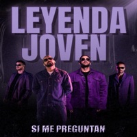Si me preguntan - Single - Leyenda Joven