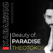 Beauty of Paradise - Theotokos (Live)