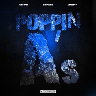 Poppin A's (feat. SLFT47 & Dimzy47) - Single