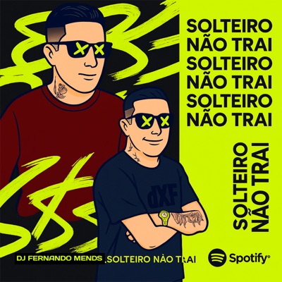 SOLTEIRO NÃO TRAI - Single