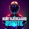 Robotic (Sugar Rody Remix) - Kurt Kjergaard lyrics