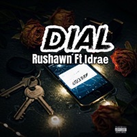 Dial - Single - Rushawn & Idrae