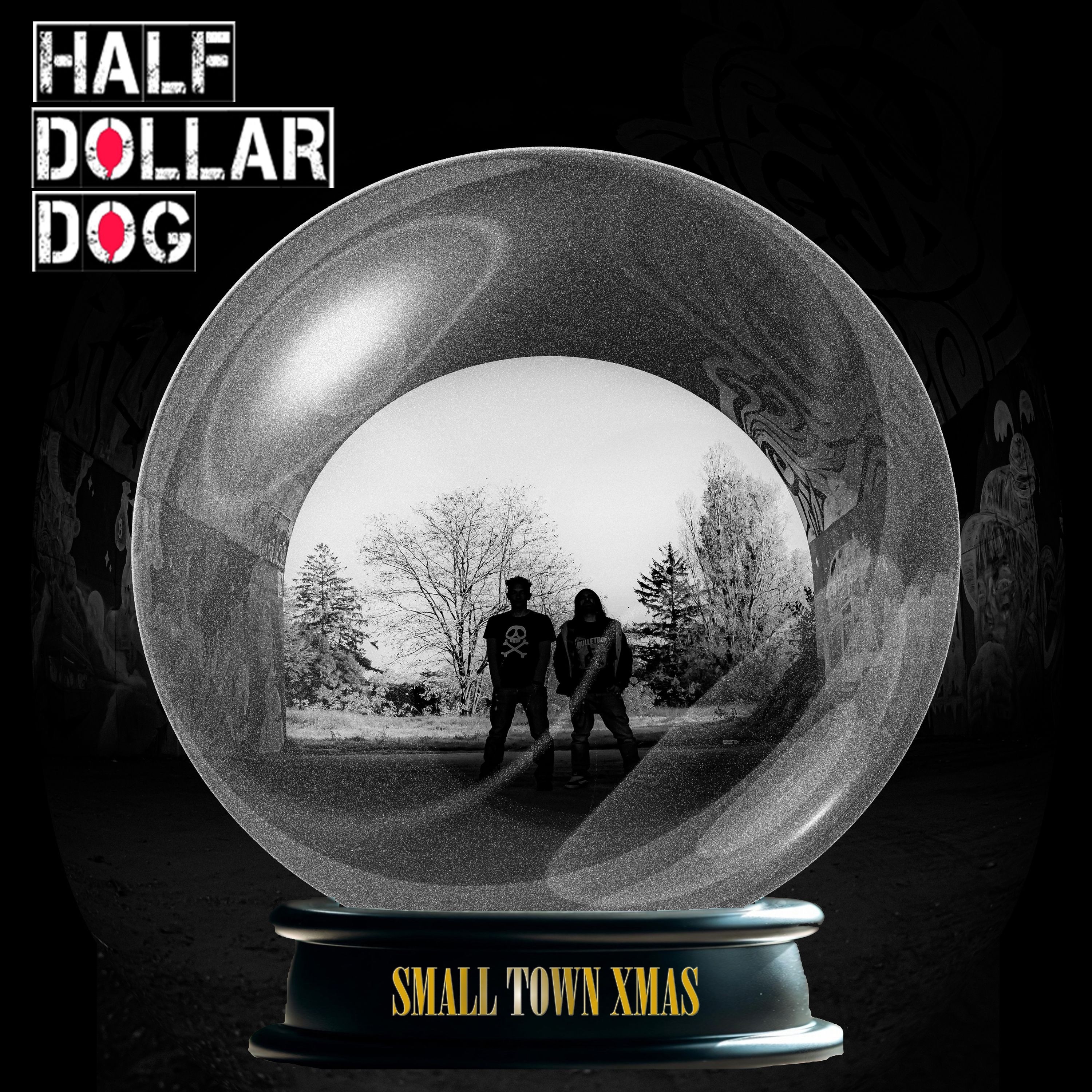 HALF DOLLAR DOG - Small Town Xmas