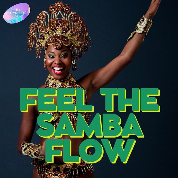 Feel the Samba Flow