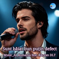 Sunt baiat bun putin defect (feat. Razvan DLT) - Single - Music_AI_Romania