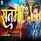 Sanam - Anjay Akela lyrics