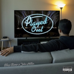 Played Out (feat. Jake Miller)