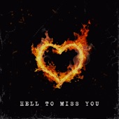 Hell to Miss You artwork