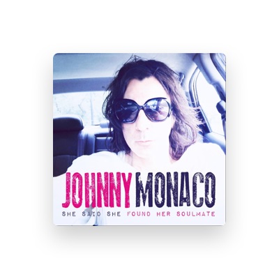 Listen to Johnny Monaco, watch music videos, read bio, see tour dates & more!