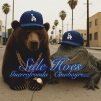 SIDE HOES (feat. COWBOYREZZ) - Single - Guerrofromla