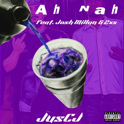 Ah Nah (Ts A Bop) (feat. Josh Millan & 2xs) - Single