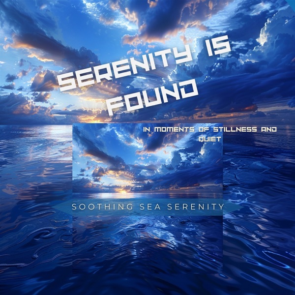 Serenity Is Found in Moments of Stillness and Quiet