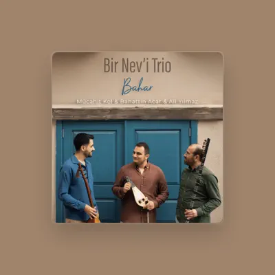 Listen to Bir Nev'i Trio, watch music videos, read bio, see tour dates & more!