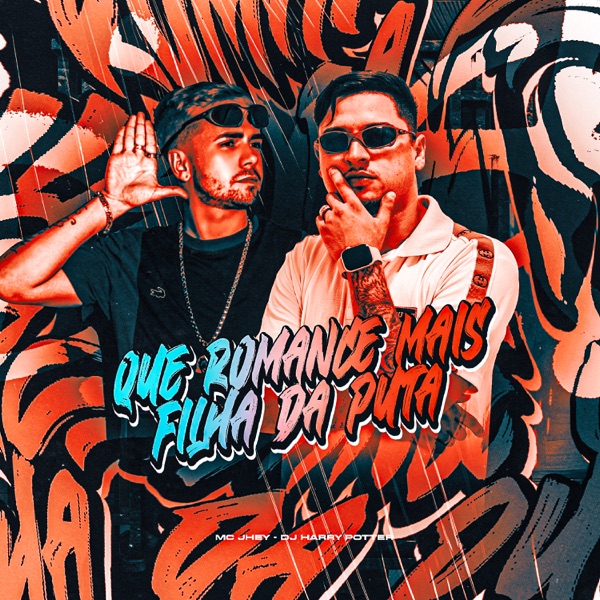 Cover of Que Romance Mais Filha da Puta - Single