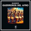 Guerreros Del Afro - Single