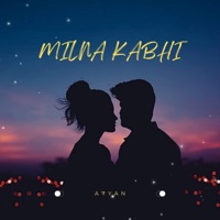 Milna Kabhi - Single - Aryan