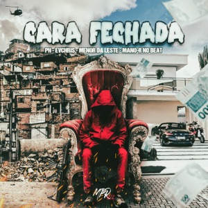 Cara Fechada (feat. Menor Da Leste & Mano-R No Beat)