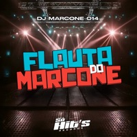 Flauta do Marcone - Single - DJ Marcone 014