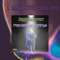 M!nd Over Matter - Single - Ziggydaartist