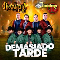 Demasiado Tarde - Single - La Revancha RC & Dinámicos Jrs