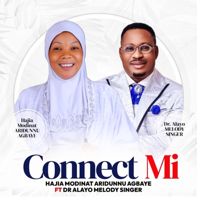 Connect Mi (feat. Alayo Melody Singer) - Single