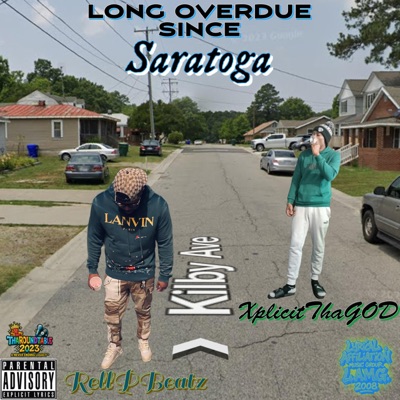 Long OverDue Since Saratoga (feat. Rellpbeatz)