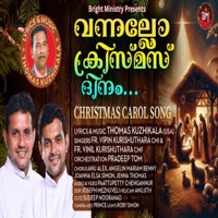 Vannallo Christmas Dhinam (Malayalam Christmas Song) (feat. Fr. Vipin Kurishuthara CMI & Fr. Vinil Kurishuthara CMF) - Single - Thomas Kuzhikala