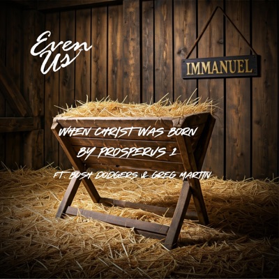 When Christ Was Born (feat. Bosh Dodgers & Greg Martin) - Single